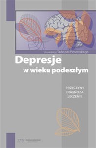 Depresje w wieku podeszłym Przyczyny diagnoza leczenie in polish