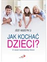 Jak kochać dzieci 