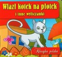 Wlazł kotek na płotek i inne wyliczanki Klasyka polska  - Polish Bookstore USA