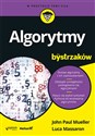 Algorytmy dla bystrzaków - John Paul Mueller, Luca Massaron