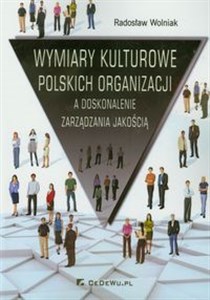 Wymiary kulturowe polskich organizacji A doskonalenie zarządzania jakością in polish
