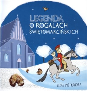 Legenda o rogalach świętomarcińskich in polish