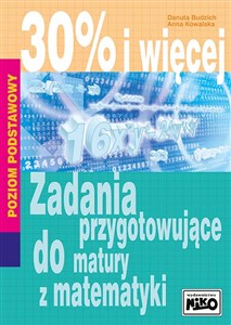 30% i więcej Zadania przygotowujące do matury z matematyki books in polish