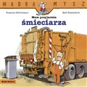 Mądra Mysz Mam przyjaciela śmieciarza - Polish Bookstore USA