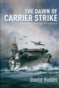 The Dawn of Carrier Strike The World of Lieutenant W P Lucy DSO RN chicago polish bookstore