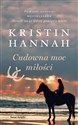 Cudowna moc miłości (wydanie pocketowe)  - Kristin Hannah