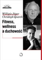 Fitness, wellness a duchowość - Willigis Jager, Christoph Quarch