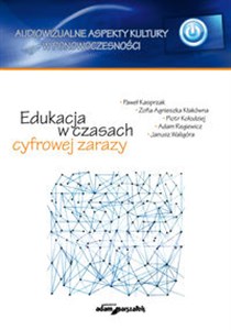 Edukacja w czasach cyfrowej zarazy Polish Books Canada