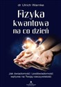 Fizyka kwantowa na co dzień Polish Books Canada