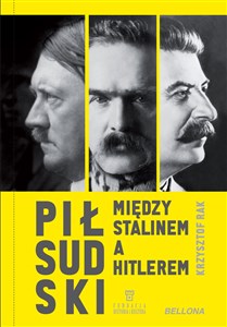 Piłsudski między Stalinem a Hitlerem pl online bookstore