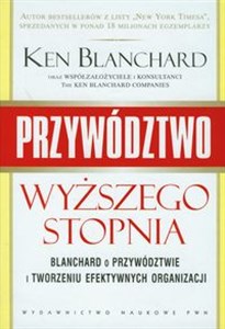 Przywództwo wyższego stopnia Blanchard o przywództwie i tworzeniu efektywnych organizacji to buy in Canada
