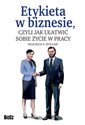 Etykieta w biznesie czyli jak ułatwić sobie życie w pracy in polish