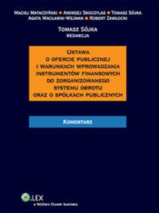 Ustawa o ofercie publicznej i warunkach wprowadzania instrumentów finansowych do zorganizowanego systemu obrotu oraz spółkach publicznych Bookshop