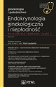 Endokrynologia ginekologiczna i niepłodność Część 1 W gabinecie lekarza specjalisty. Ginekologia i położnictwo online polish bookstore