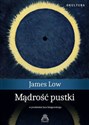 Mądrość pustki  - James Low Polish Books Canada