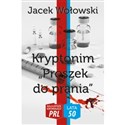 Kryptonim Proszek do prania - Jacek Wołowski