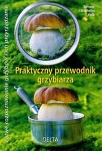 Praktyczny przewodnik grzybiarza in polish