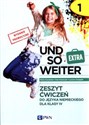 Und so weiter 1 Extra Zeszyt ćwiczeń do języka niemieckiego books in polish