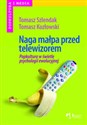 Naga małpa przed telewizorem Popkultura w świetle psychologii ewolucyjnej to buy in USA