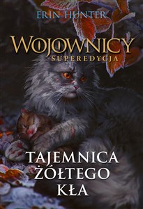 Wojownicy Tajemnica żółtego kła Superedycja buy polish books in Usa