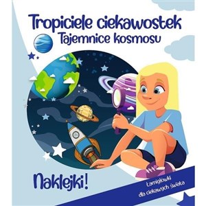 Tropiciele ciekawostek. Tajemnice kosmosu  buy polish books in Usa