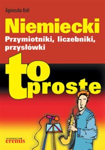 Niemiecki Przymiotniki przysłówki liczebniki To proste  