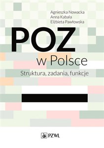 POZ w Polsce Struktura, zadania, funkcje  