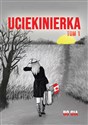 Uciekinierka. Tom 1 buy polish books in Usa