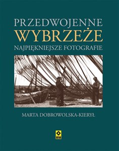 Przedwojenne wybrzeże Najpiękniejsze fotografie pl online bookstore