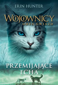 Przemijające echa Wojownicy Omen gwiazd Tom 2 Polish Books Canada