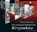 Na tropach bohaterów Krzyżaków  