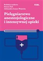 Pielęgniarstwo anestezjologiczne i intensywnej opieki Bookshop