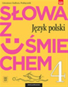 Słowa z uśmiechem 4 Literatura i kultura Podręcznik Szkoła podstawowa Polish bookstore