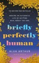 Briefly Perfectly Human  