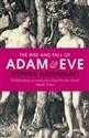 The Rise and Fall of Adam and Eve - Stephen Greenblatt