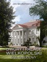 Dwory i pałace Wielkopolski Styl narodowy - Jan Skuratowicz