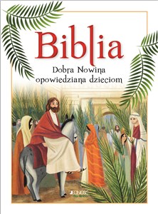 Biblia Dobra Nowina opowiedziana dzieciom in polish