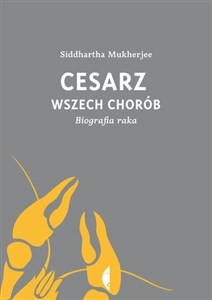 Cesarz wszech chorób Biografia raka polish books in canada