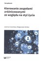 Kierowanie zespołami zróżnicowanymi ze względu na styl życia pl online bookstore