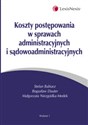 Koszty postępowania w sprawach administracyjnych i sądowoadministracyjnych online polish bookstore