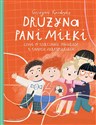 Drużyna pani Miłki, czyli o szacunku, odwadze i innych wartościach - Grzegorz Kasdepke Canada Bookstore