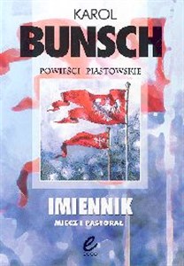 Imiennik Miecz i pastorał Powieści piastowskie Polish Books Canada