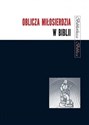 Oblicza Miłosierdzia w Biblii  online polish bookstore