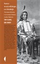 Serce wszystkiego co istnieje Nieznana historia Czerwonej Chmury, wodza Siuksów buy polish books in Usa