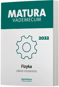 Matura 2022 Vademecum Fizyka Zakres rozszerzony Polish bookstore