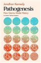 Pathogenesis How germs made history - Jonathan Kennedy  
