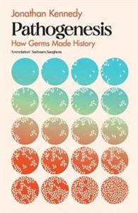 Pathogenesis How germs made history  