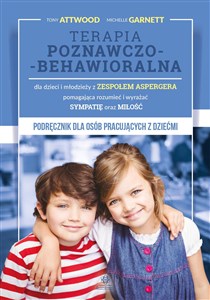 Terapia poznawczo-behawioralna dla dzieci i młodzieży z zespołem Aspergera pomagająca rozumieć i wyrażać sympatię oraz miłość  to buy in Canada