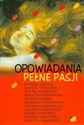 Opowiadania pełne pasji  