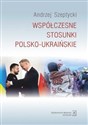 Współczesne stosunki polsko-ukraińskie pl online bookstore